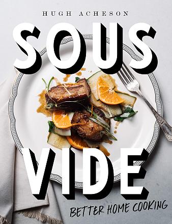 Книга рецептов Sous Vide: Better Home Cooking