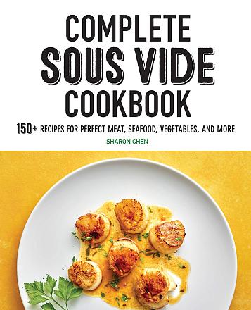 Книга рецептов Complete Sous Vide Cookbook