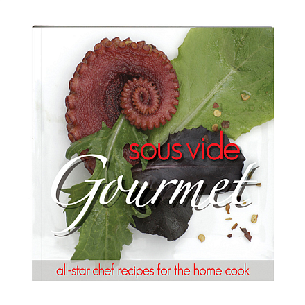 Книга рецептов Sous Vide Gourmet Cookbook