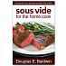 Книга рецептов Sous Vide for the Home Cook Book